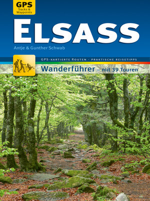 cover image of Elsass Wanderführer Michael Müller Verlag: 39 Touren mit GPS-kartierten Routen und praktischen Reisetipps